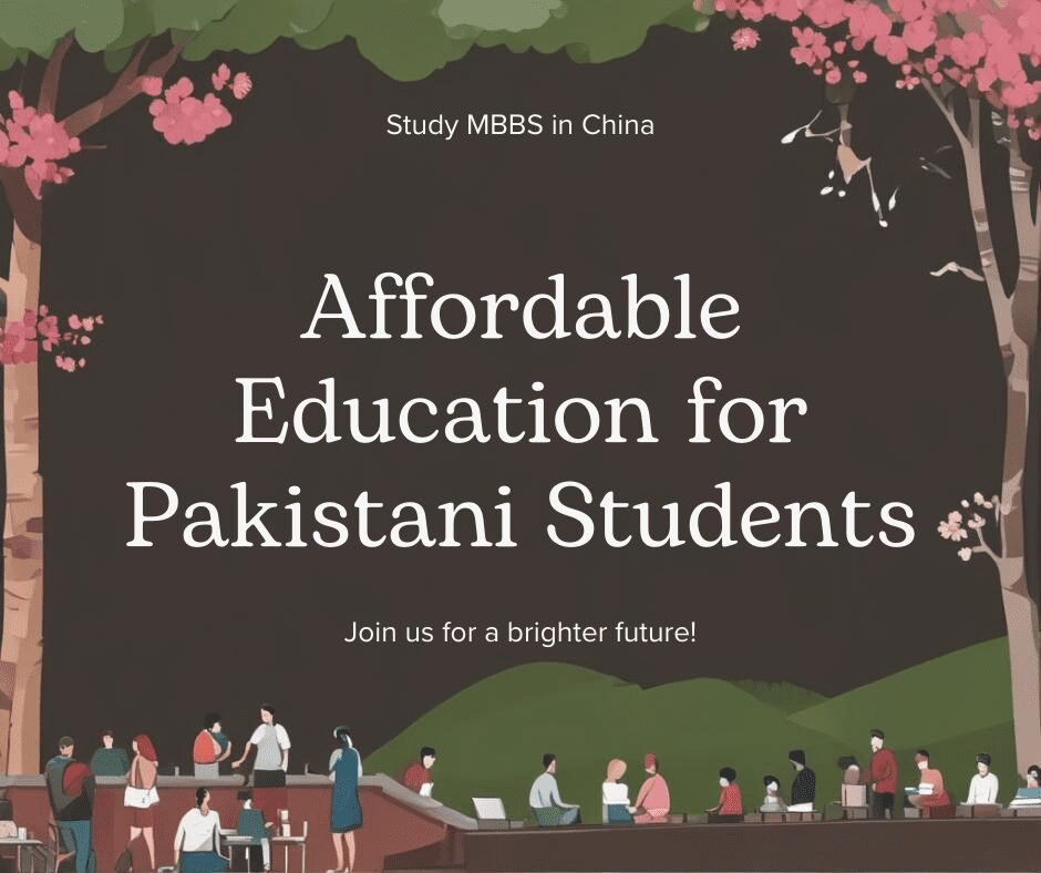 2025 MBBS fees in China for Pakistani students – Compare low-cost tuition and scholarship opportunities.